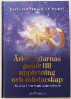 &Auml;rke&auml;nglarnas guide till upplysning och m&auml;starskap : att leva i den femte dimensionen