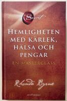 Hemligheten med k&auml;rlek, h&auml;lsa och pengar : en masterclass