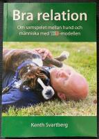 Bra relation : om samspelet mellan m&auml;nniska och hund med TSB-modellen