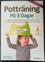 Pottr&auml;ning p&aring; 3 dagar : en bepr&ouml;vad metod f&ouml;r f&ouml;r&auml;ldrar som vill lyckas snabbt och undvika vanliga misstag. Steg-f&ouml;r-steg fr&aring;n start till m&aring;l