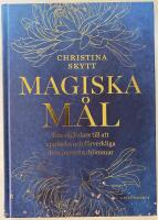 Magiska m&aring;l : din v&auml;gledare till att uppt&auml;cka och f&ouml;rverkliga dina innersta dr&ouml;mmar