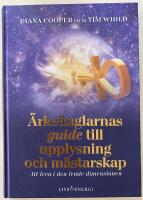 &Auml;rke&auml;nglarnas guide till upplysning och m&auml;starskap : att leva i den femte dimensionen