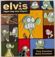 Elvis : ingen dag utan &aring;ngest