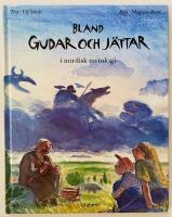 Bland gudar och j&auml;ttar i nordisk mytologi