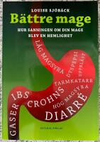 B&auml;ttre mage : hur sanning om din mage blev en hemlighet