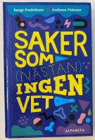 Saker som (n&auml;stan) ingen vet