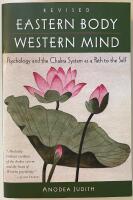 Eastern body, Western mind - psychology and the chakra system as a path to the self