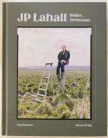 JP Lahall : bilder, dr&ouml;mmar