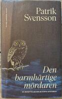 Den barmh&auml;rtige m&ouml;rdaren : En ber&auml;ttelse om de sista statarna