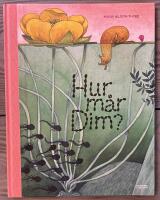 Hur m&aring;r Dim?