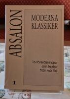 Absalon : Moderna klassiker : 16 f&ouml;rel&auml;sningar om texter fr&aring;n v&aring;r tid
