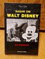 Sagan om Walt Disney : en biografi