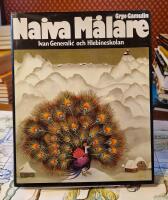 Naiva m&aring;lare : Ivan Generalić och Hlebineskolan