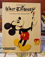 Walt Disney : fr&aring;n Musse Pigg till Disneyland