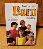 Barn upp till 18 &aring;r : [en handbok f&ouml;r f&ouml;r&auml;ldrar] : [fr&aring;n A till &Ouml; om barns h&auml;lsa och utveckling]