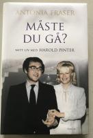 M&aring;ste du g&aring;? : mitt liv med Harold Pinter