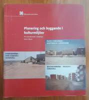 Planering och byggande i kulturmilj&ouml;er : tre metodexempel i stadsbygd