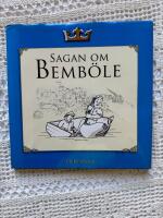Sagan om Bemb&ouml;le - sanningen finns i enfalden : ber&auml;ttelsen om Bemb&ouml;lesagorna, Bemb&ouml;les uppkomst och hur de f&ouml;rsta inflyttarna kom till Esbo