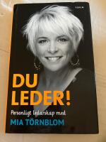 Du leder! : personligt ledarskap med Mia T&ouml;rnblom