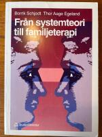Fr&aring;n systemteori till familjeterapi