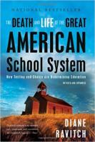 The death and life of the great American school system - how testing and choice are undermining education