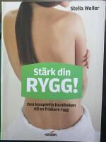 St&auml;rk din rygg! : den kompletta handboken till en friskare rygg