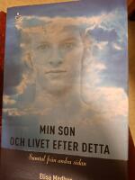 Min son och livet efter detta : samtal fr&aring;n andra sidan