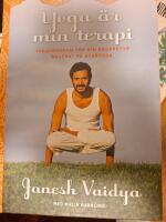 Yoga &auml;r min terapi : yogaprogram f&ouml;r din kroppstyp baserat p&aring; ayurveda