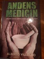 Andens medicin : ur&aring;ldrig visdom m&ouml;ter modern neurovetenskap