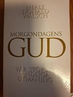 Morgondagens gud : v&aring;r st&ouml;rsta andliga utmaning