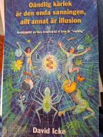 O&auml;ndlig k&auml;rlek &auml;r den enda sanningen, allt annat &auml;r illusion