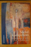 Social kompetens - N&auml;r individen, de andra och samh&auml;llet m&ouml;ts