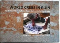 World crisis in ruin : the archaeology of the former Soviet nuclear missile sites in Cuba