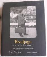 Brodjaga - luffare och journalist : en biografi &ouml;ver Alma Braathen
