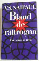 Bland de r&auml;ttrogna. En islamisk resa