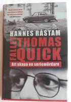 Fallet Thomas Quick : att skapa en seriem&ouml;rdare