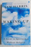 Waking up : a guide to spirituality without religion