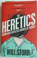 The Heretics : adventures with the enemies of science