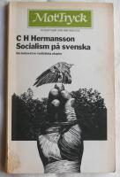 Socialism p&aring; svenska : om behovet av realistiska utopier