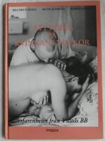 Att f&ouml;da p&aring; kvinnans villkor : erfarenheter fr&aring;n Ystads BB