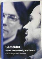Samtalet med k&auml;nslom&auml;ssig intelligens : en handledning i konsten att samtala