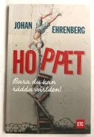 Hoppet : bara du kan r&auml;dda v&auml;rlden