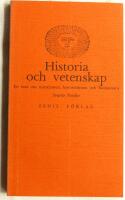 Historia och vetenskap : En ess&auml; om marxismen, historicismen och humaniora