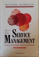 Service management : ledning och strategi i tj&auml;nsteproduktionen