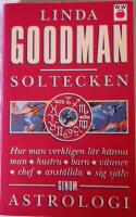 Soltecken : [hur man verkligen l&auml;r k&auml;nna man, hustru, barn, v&auml;nner, chef, anst&auml;llda, sig sj&auml;lv genom astrologi]