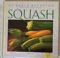 Squash - de b&auml;sta recepten