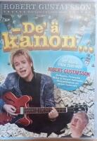 De&acute;&auml; kanon - Robert Gustafsson