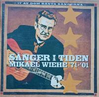 S&aring;nger i tiden Mikael Wiehe &acute;71-&acute;01