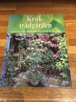 Kruktr&auml;dg&aring;rden : skapa en unik tr&auml;dg&aring;rd med hj&auml;lp av krukor