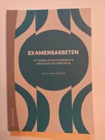 Examensarbeten : att skriva uppdragsbaserade uppsatser och rapporter